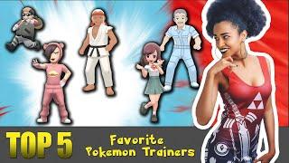 TOP 5 | Favorite Pokemon Trainer Types