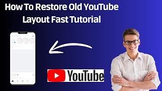 How To Restore Old YouTube Layout Fast Tutorial