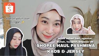 SHOPEE HAUL PASHMINA KAOS RAYON JERSEY MURMER 2024