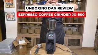 UNBOXING DAN REVIEW ESPRESSO COFFEE GRINDER JX-800