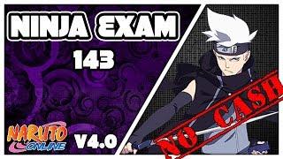 Naruto Online - Ninjaprüfung/Ninja Exam 143 - Nachtklinge [v4.0 - No Cash]