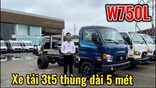 Xe tải 3t5 Hyundai W750L Euro 5 thế hệ mới | Khác biệt với Hyundai 75s phiên bản cũ | Báo giá W750L