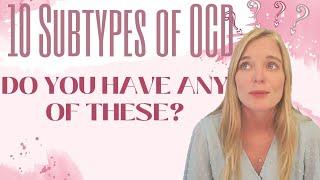 Do YOU have an OCD Subtype? Understanding The Many Faces Of OCD