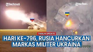 HARI KE-796 PERANG Rusia vs Ukraina, Pasukan Vostok Rusia Serang Pos Komando Militer Ukraina