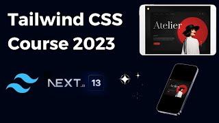 Tailwind CSS Tutorial With Next JS 13 For Beginners (2023)