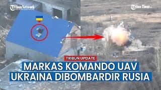 Markas Operator Drone Ukraina Berhasil Ditemukan Pasukan Rusia, Auto Rata Dengan Tanah!