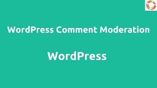 Settings For WordPress Comment Moderation