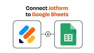 How to Connect Jotform to Google Sheets - Easy Integration