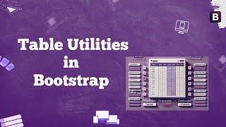 #13  Bootstrap Table ️ Utilities |  Create Responsive & Stylish Tables 