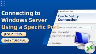 Just 2 Steps: Connecting to Windows Server Using a Specific Port | Windows Remote Desktop Tutorial