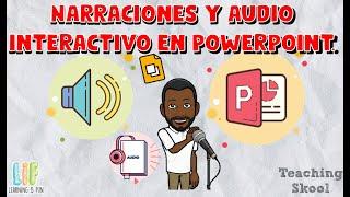 Narraciones y audio interactivo en Powerpoint // Teaching Skool