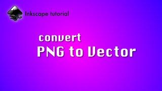 How to convert a PNG image to a vector file with Inkscape