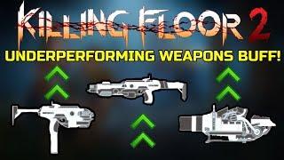 Killing Floor 2 | UNDERPERFORMING WEAPONS BUFF! - Hmtech-201, Hmtech-301, Husk Cannon!