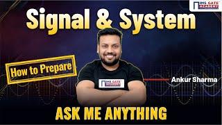 How to prepare for Signal & System | GATE 2025 Preparation | Signal and System by Ankur Sharma