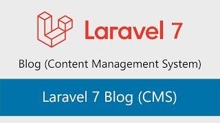 Build Blog CMS (Content Management System) with Laravel 7