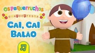 Os Pequerruchos - Cai, Cai Balão / Capelinha de Melão [DVD Dia De Festa]