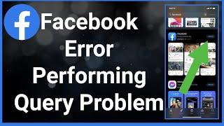 Facebook Error Performing Query (FIXed!)