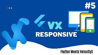 VxResponsive #5 | Flutter Meets VelocityX | Make Responsive Apps