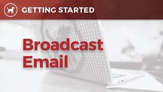 Broadcast Email