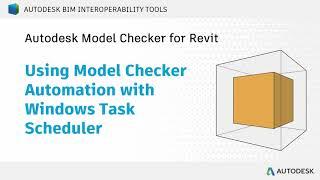 Model Checker for Revit - Using Windows Task Scheduler With Automation