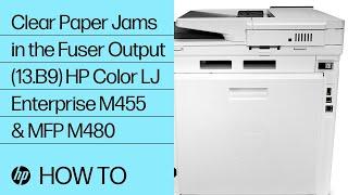 Clear paper jams in the fuser output (13.B9) | HP Color LJ Enterprise M455 & MFP M480 | HP