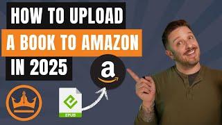 How to Upload a Book to Amazon [in 2025]