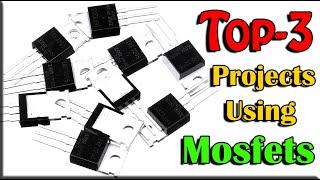 Top 3 Projects Using Mosfets | Simple Electronics Projects Using Z44 Mosfet | DIY Experiments