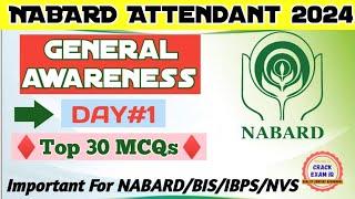 NABARD General Awareness & Current Affairs | NABARD Office Attendant 2024 | DAY-1 | BIS | IBPS | NVS