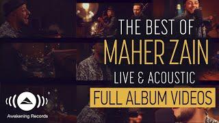 Maher Zain - The Best of Maher Zain Live & Acoustic - Full Album Video