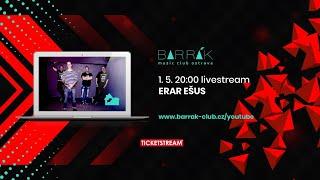 Livestream z Barráku - Erar ešus