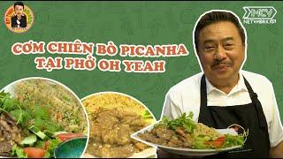 Cơm Chiên Thịt Bò Picanha tại Phở Oh Yeah! | Ẩm Thực & Đời sống với MC Việt Thảo| Chuyện Bên Lề 1579