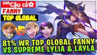 81% Win Rate Top Global Fanny VS Supreme Lylia & Layla [ Top Global Fanny ] ²⁴ʱCậu cả - MLBB