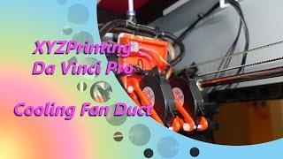 ▼ UPGRADE your XYZPrinting Da Vinci Pro 3D printer with a FAN DUCT