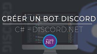 Créer un bot Discord avec C# FACILEMENT - Discord.NET