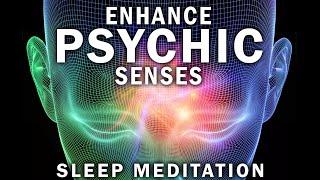 Enhance Your PSYCHIC Abilities & INTUITION: SLEEP Meditation  Affirmations To Increase Intuition.