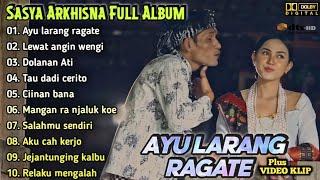 Ayu Larang Ragate - Sasya Arkhisna Terbaru Full Album | Dangdut Koplo Terbaru | Dolanan Ati