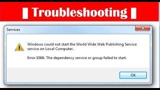 Error 1068: The Dependency Service Or Group Failed To Start