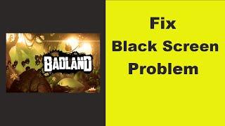 How to Fix BADLAND App Black Screen Error Problem in Android & Ios 100% Solution