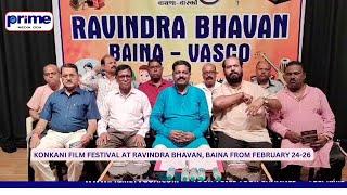 KONKANI FILM FESTIVAL AT  RAVINDRA BHAVAN, BAINA FROM FEBRUARY 24 26