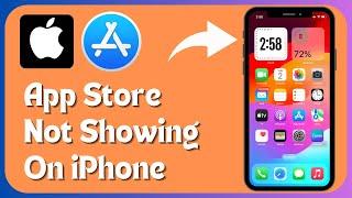 How to Fix ‘App Store Not Showing on iPhone’ | App Store Missing in iPhone - iPad | iOS 17