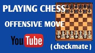 Playing Chess Offensive move  (checkmate)#chess #chessgame #chessoffensivemove #Yohow #yohow