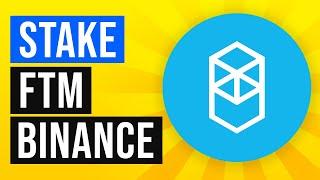 How to Stake Fantom on Binance (FTM Staking Binance)