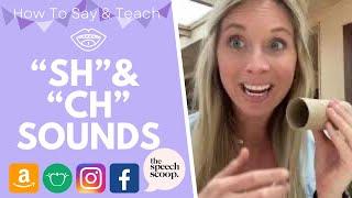 HOW TO SAY “SH” & “CH” SPEECH SOUNDS: At Home Speech Therapy Exercises & The Speech Scoop Hand Cues!