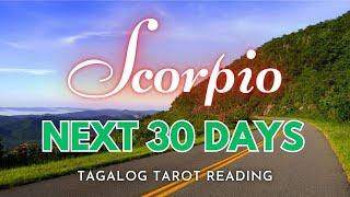  SCORPIO ️ NEXT 30 DAYS  Exciting Things Coming!  Timeless Tagalog Tarot Reading