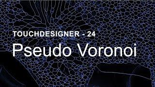 Pseudo Voronoi – TouchDesigner Tutorial 24