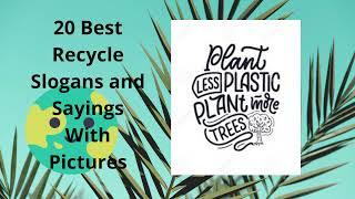 25 Best Recycle Slogans and Sayings#Recycle#Slogan#Saying#Quotes#SaveEarth#Environment