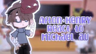 Afton+Henry react to Michael’s au//[FNAF afton family]// (Gacha club)