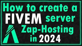 How to Create a FiveM Server (ZapHosting) 2024