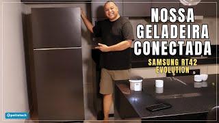 NOSSA GELADEIRA 100% CONECTADA AO SMARTTHINGS E HOME ASSISTANT - SAMSUNG RT42 EVOLUTION COM AI