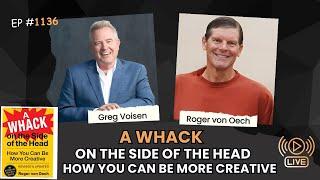 Podcast 1136: A Whack on the Side of the Head with Roger von Oech